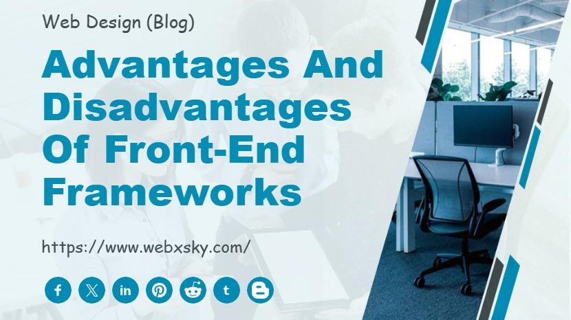 Advantages and Disadvantages of Front-end Frameworks