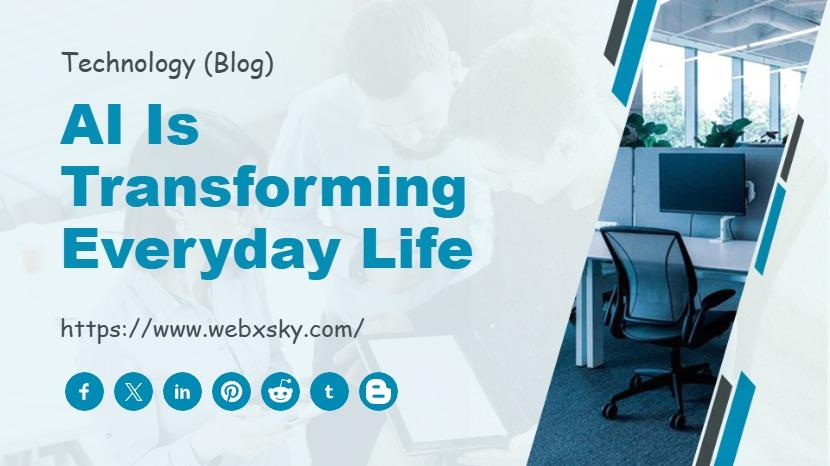 AI is Transforming Everyday Life