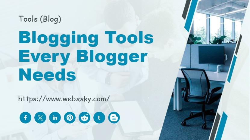 Blogging Tools Every Blogger Needs