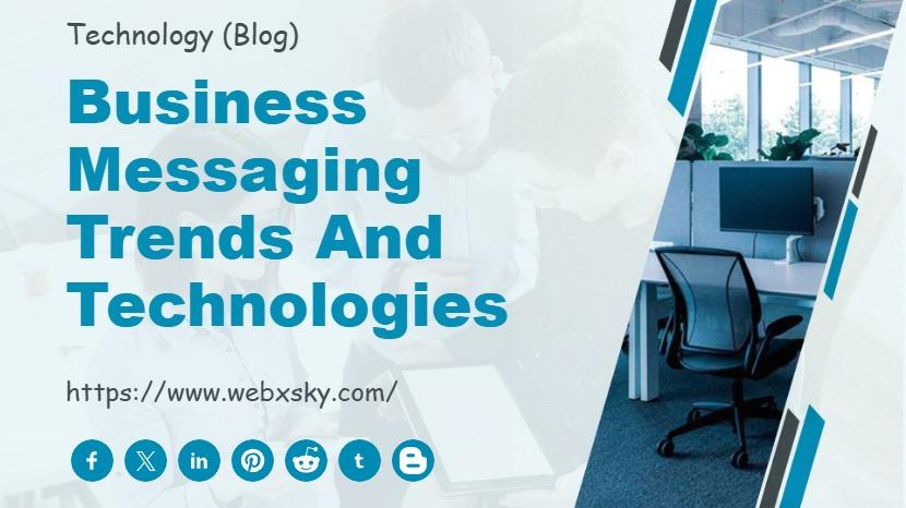 Business Messaging Trends and Technologies