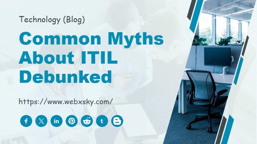Common Myths About ITIL Debunked