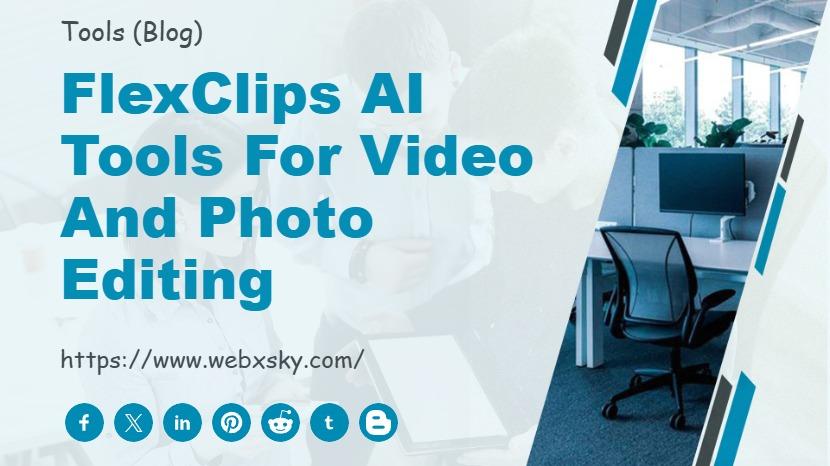 FlexClips AI Tools for Video and Photo Editing