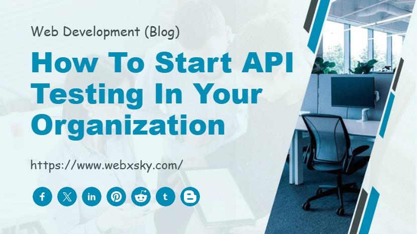 How to Start API Testing in your Organization