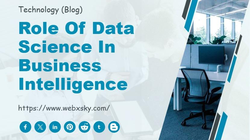 Role of Data Science in Business Intelligence