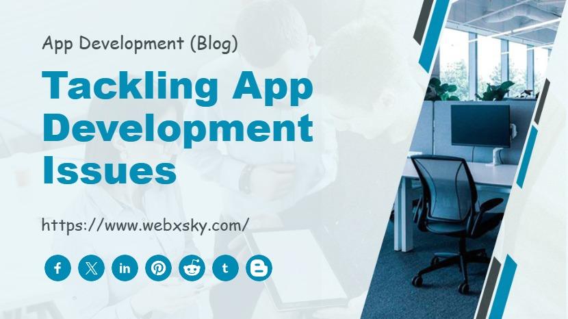 Tackling App Development Issues
