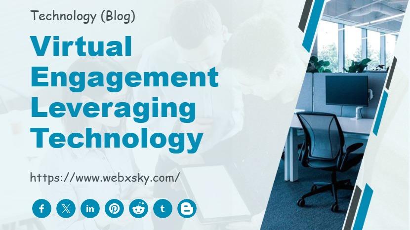 Virtual Engagement Leveraging Technology