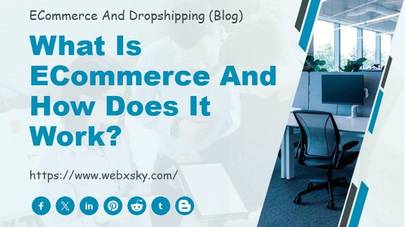 What Is eCommerce and How Does It Work?