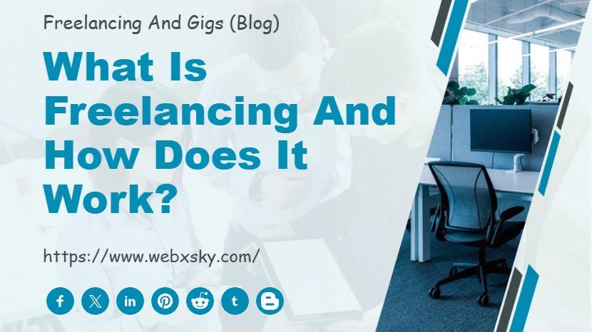 What Is Freelancing and How Does It Work?